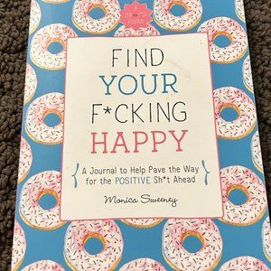 Random House Find Your F*CKING Happy Journal By Monicia Sweenay